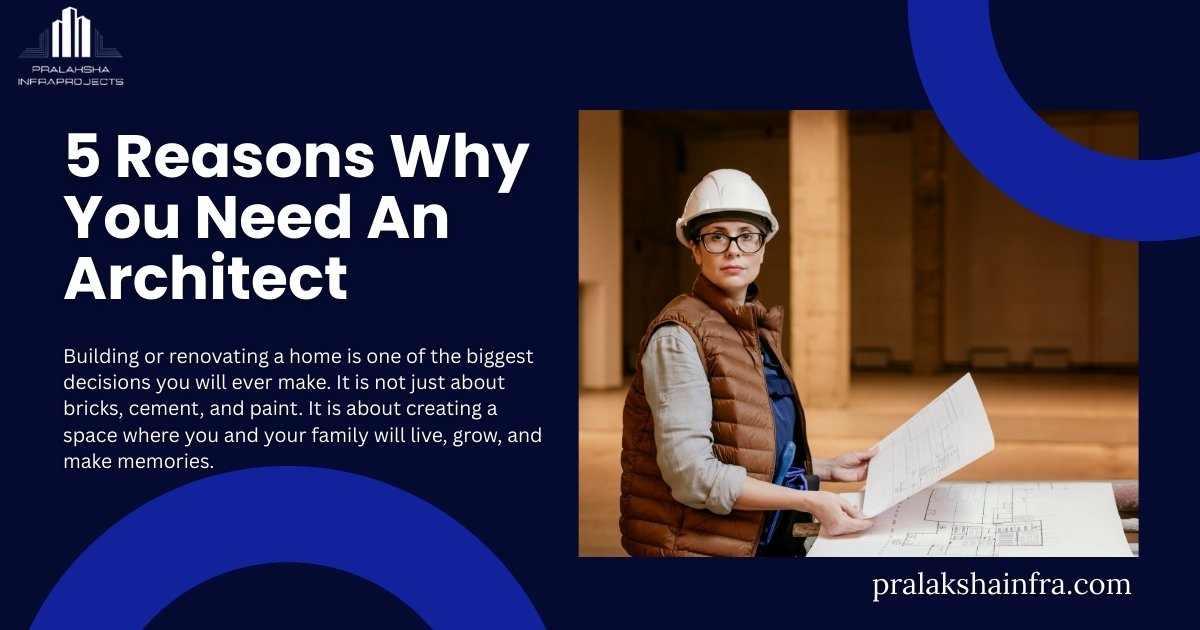 5 Reasons Why You Need An Architect